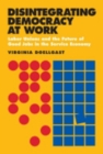 Disintegrating Democracy at Work : Labor Unions and the Future of Good Jobs in the Service Economy - Book
