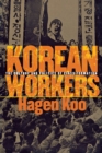 Korean Workers : The Culture and Politics of Class Formation - Book