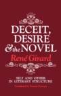 Deceit, Desire, and the Novel : Self and Other in Literary Structure - Book