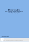 Deep Souths : Delta, Piedmont, and Sea Island Society in the Age of Segregation - eBook