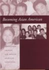 Becoming Asian American : Second-Generation Chinese and Korean American Identities - eBook