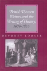 British Women Writers and the Writing of History, 1670-1820 - eBook