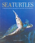 Sea Turtles : A Complete Guide to Their Biology, Behavior, and Conservation - Book