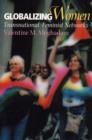 Globalizing Women : Transnational Feminist Networks - Book
