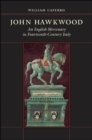 John Hawkwood : An English Mercenary in Fourteenth-Century Italy - eBook