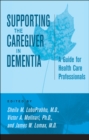 Supporting the Caregiver in Dementia - eBook