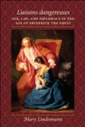 Liaisons dangereuses : Sex, Law, and Diplomacy in the Age of Frederick the Great - eBook