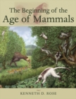 The Beginning of the Age of Mammals - eBook