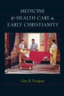 Medicine and Health Care in Early Christianity - eBook
