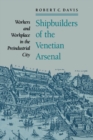 Shipbuilders of the Venetian Arsenal - eBook