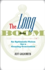 The Long Baby Boom : An Optimistic Vision for a Graying Generation - eBook