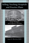 Selling Teaching Hospitals and Practice Plans - eBook