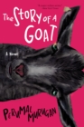 The Story of a Goat : A Novel - eBook