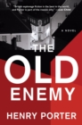 The Old Enemy : A Novel - eBook