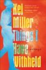 Things I Have Withheld : Essays - eBook