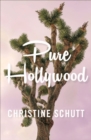 Pure Hollywood : And Other Stories - eBook