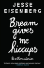Bream Gives Me Hiccups : & Other Stories - eBook