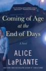 Coming of Age at the End of Days : A Novel - eBook