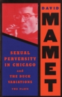 Sexual Perversity in Chicago and the Duck Variations : Two Plays - eBook