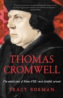 Thomas Cromwell : The Untold Story of Henry VIII's Most Faithful Servant - eBook