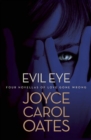 Evil Eye : Four Novellas of Love Gone Wrong - eBook