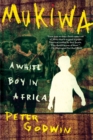 Mukiwa : A White Boy in Africa - eBook