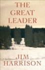 The Great Leader : A Novel - eBook