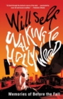 Walking to Hollywood : Memories of Before the Fall - eBook