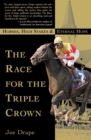 The Race for the Triple Crown : Horses, High Stakes & Eternal Hope - eBook