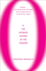 O : The Intimate History of the Orgasm - eBook