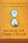Because The Time Is Near - Book