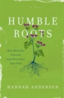 HUMBLE ROOTS - Book