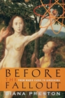 Before the Fallout : From Marie Curie to Hiroshima - eBook