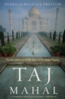 Taj Mahal : Passion and Genius at the Heart of the Moghul Empire - eBook