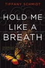Hold Me Like a Breath : Once Upon a Crime Family - eBook