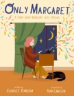 Only Margaret : A Story about Margaret Wise Brown - Book