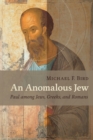 Anomalous Jew : Paul among Jews, Greeks, and Romans - Book