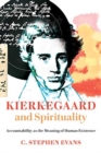 Kierkegaard and Spirituality : Accountability as the Meaning of Human Existence - Book