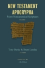 New Testament Apocrypha : More Noncanonical Scriptures - Book