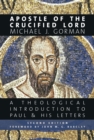 Apostle of the Crucified Lord : A Theological Introduction to Paul and His Letters - Book