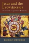 Jesus and the Eyewitnesses : The Gospels as Eyewitness Testimony - Book