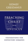 Preaching Christ from Leviticus : Foundations for Expository Sermons - Book