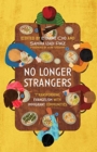 No Longer Strangers : Transforming Evangelism with Immigrant Communities - Book