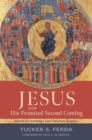 Jesus and His Promised Second Coming : Jewish Eschatology and Christian Origins - Book