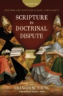 Scripture in Doctrinal Dispute : Doctrine and Scripture in Early Christianity, Vol. 2 - Book