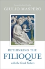 Rethinking the Filioque with the Greek Fathers - Book