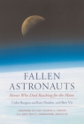 Fallen Astronauts : Heroes Who Died Reaching for the Moon - eBook