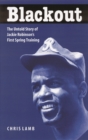 Blackout : The Untold Story of Jackie Robinson's First Spring Training - eBook