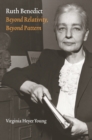 Ruth Benedict : Beyond Relativity, Beyond Pattern - eBook
