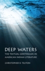 Deep Waters : The Textual Continuum in American Indian Literature - eBook